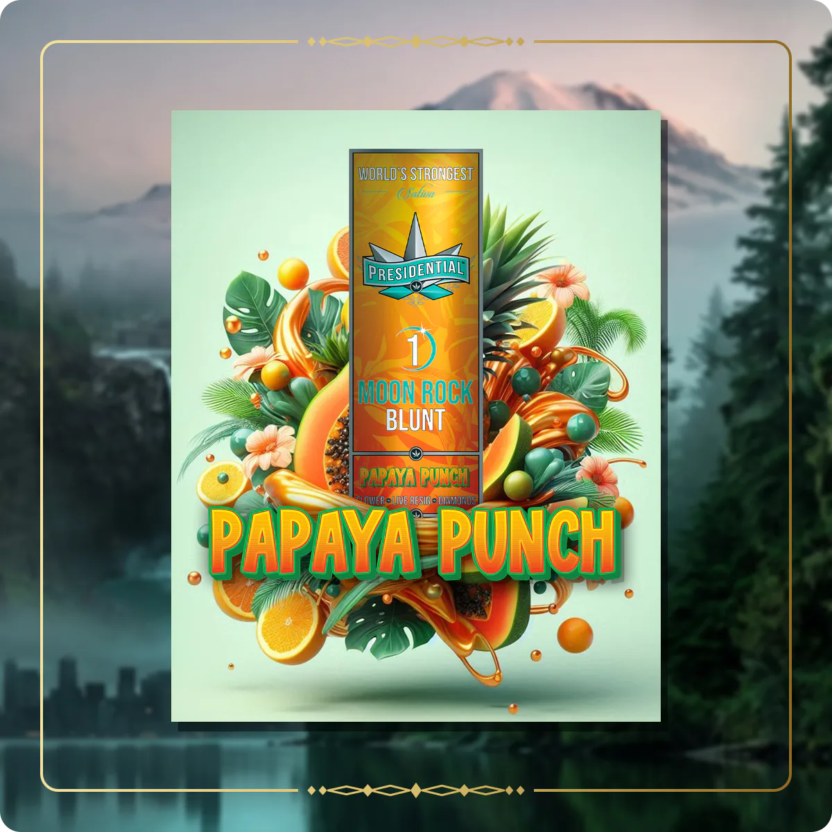 Papaya Punch Presidential blunt for the Washington Gold page